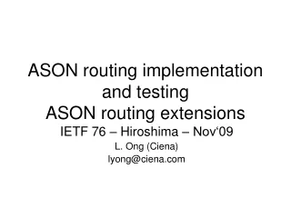 ASON routing implementation and testing  ASON routing extensions