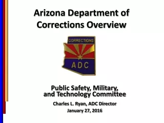 Arizona Department of  Corrections Overview