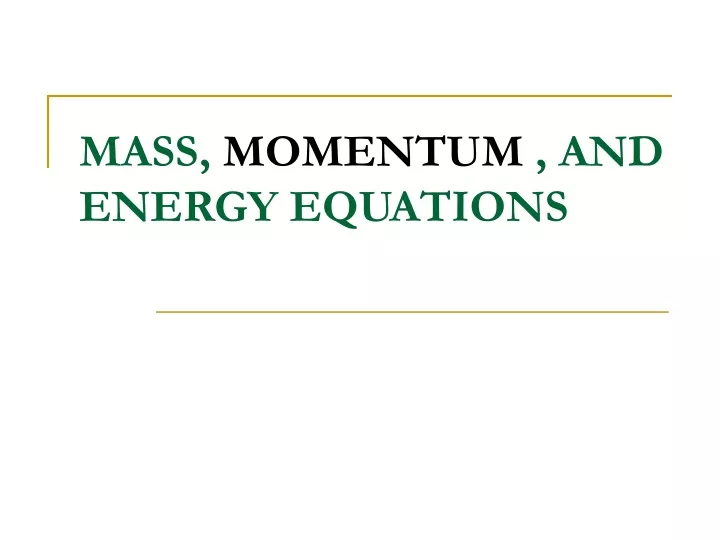 mass momentum and energy equations