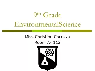 9 th  Grade EnvironmentalScience
