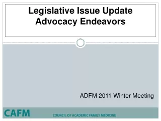 Legislative Issue Update  Advocacy Endeavors