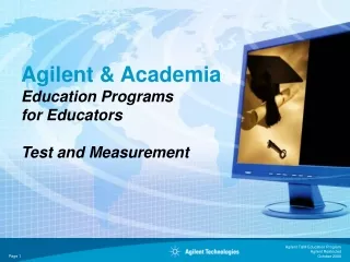 Agilent &amp; Academia Education Programs for Educators Test and Measurement