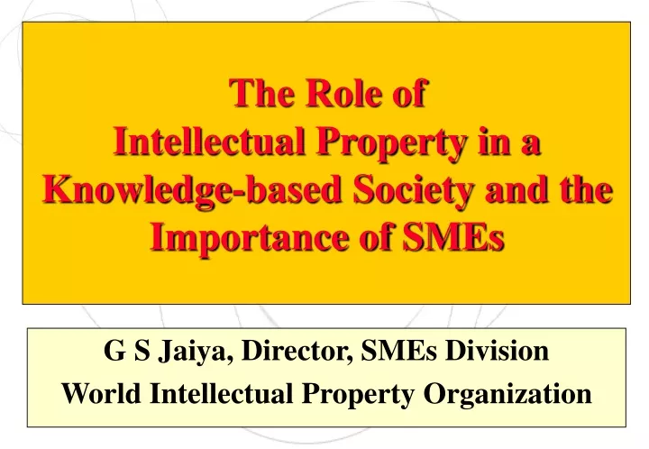 the role of intellectual property in a knowledge based society and the importance of smes