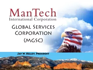 Global Services Corporation  (MGSC) Jay W. Kelley, President