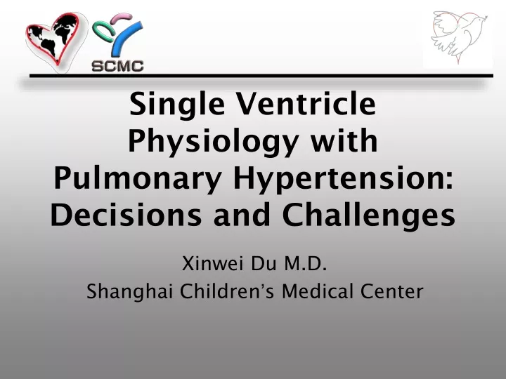 single ventricle physiology with pulmonary hypertension decisions and challenges