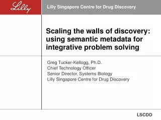 Scaling the walls of discovery: using semantic metadata for integrative problem solving