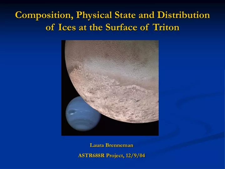 composition physical state and distribution of ices at the surface of triton