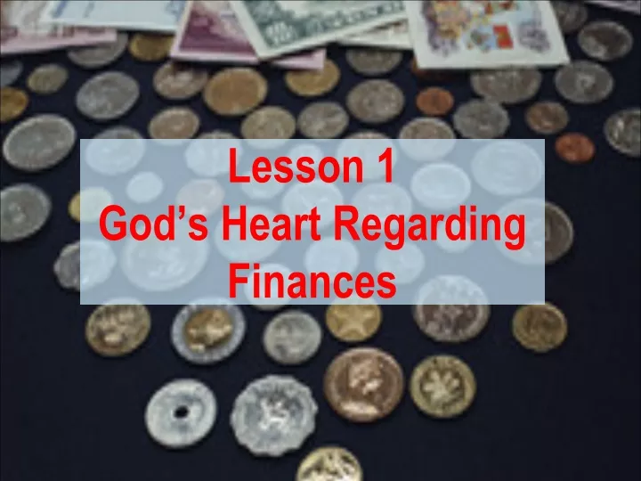 lesson 1 god s heart regarding finances