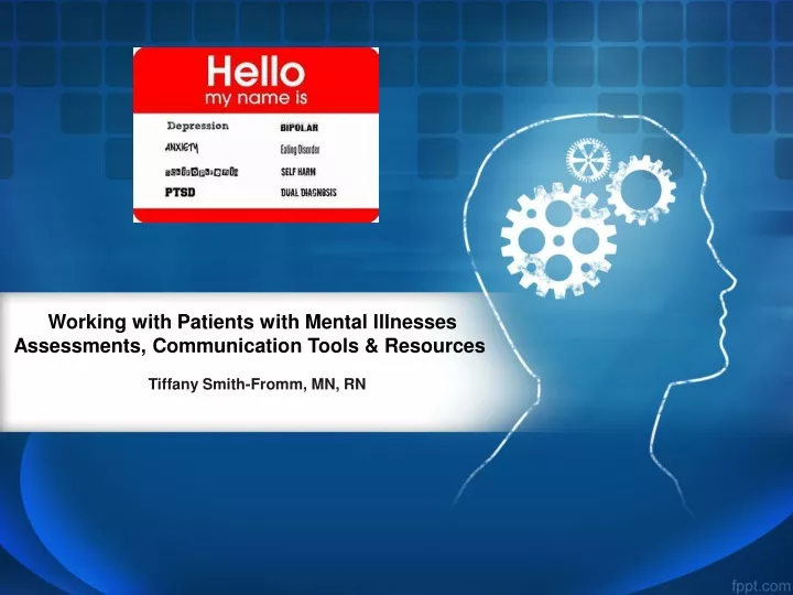 working with patients with mental illnesses assessments communication tools resources