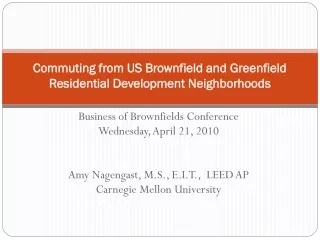 Commuting from US Brownfield and Greenfield Residential Development Neighborhoods