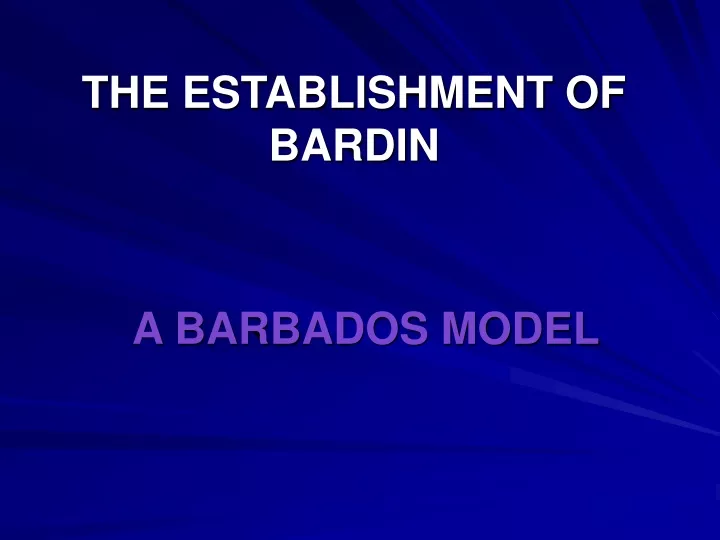 the establishment of bardin