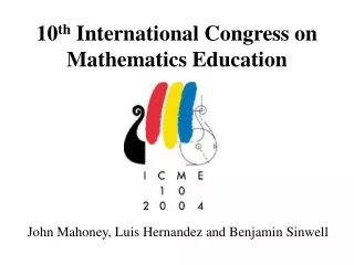 10 th  International Congress on Mathematics Education