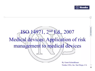 ISO 14971, 2 nd  Ed., 2007  Medical devices: Application of risk management to medical devices