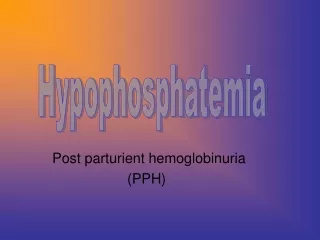 Post parturient hemoglobinuria                    (PPH)