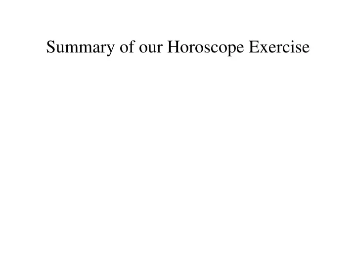 summary of our horoscope exercise
