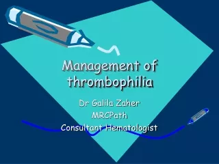 Management of thrombophilia