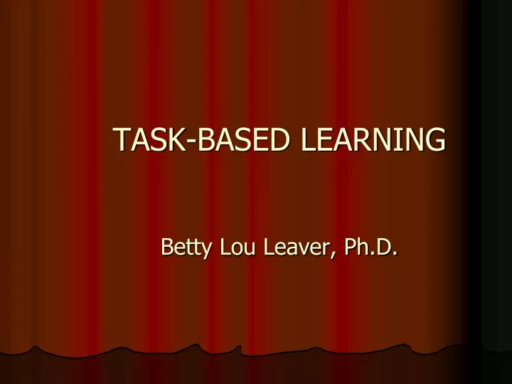 task based learning betty lou leaver ph d