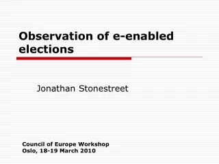 Observation of e-enabled elections