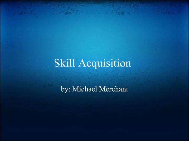 skill acquisition