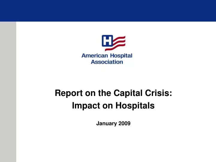 report on the capital crisis impact on hospitals january 2009