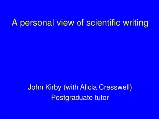 A personal view of scientific writing  or The mistakes I have made!