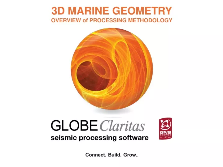 3d marine geometry overview of processing methodology
