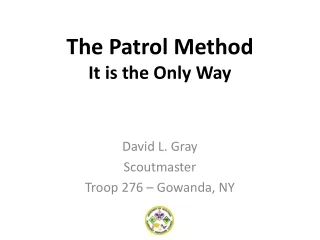 The Patrol Method It is the Only Way