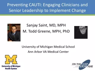 Preventing CAUTI: Engaging Clinicians and Senior Leadership to Implement Change