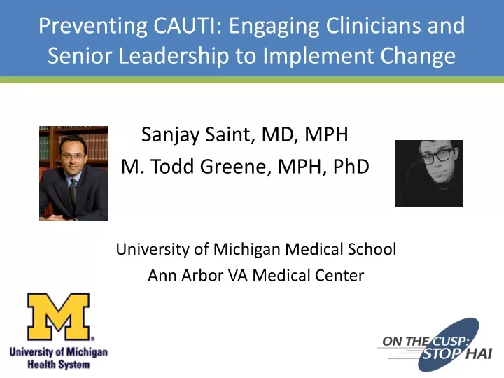 preventing cauti engaging clinicians and senior leadership to implement change