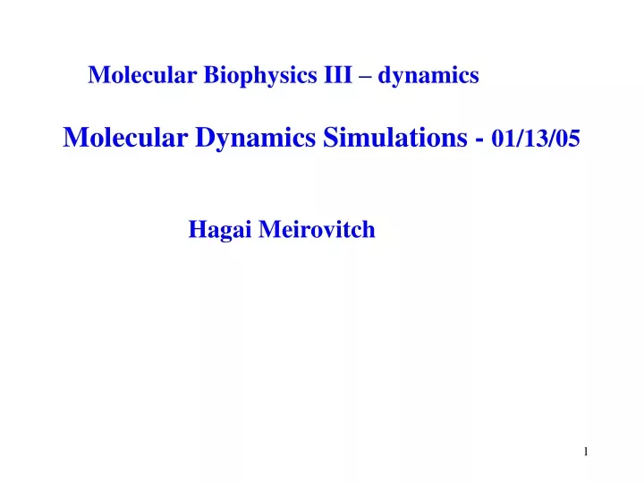 molecular biophysics iii dynamics molecular