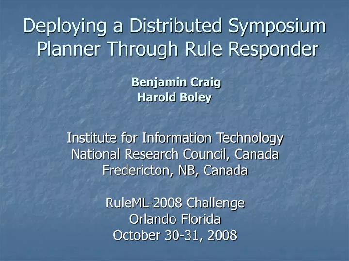 deploying a distributed symposium planner through rule responder benjamin craig harold boley