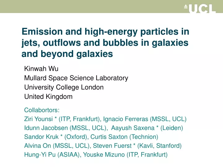 emission and high energy particles in jets outflows and bubbles in galaxies and beyond galaxies