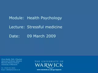 Module: 	Health Psychology Lecture:	Stressful medicine Date:			09 March 2009