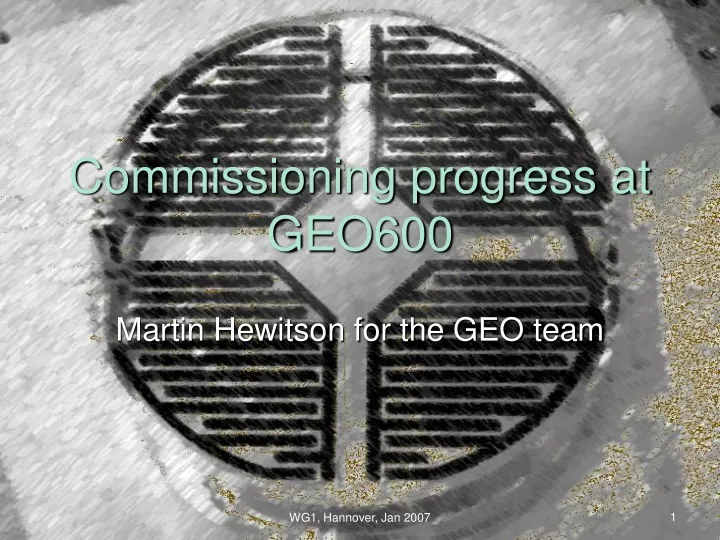 commissioning progress at geo600