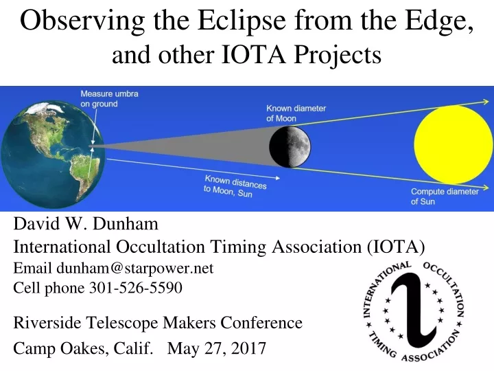 observing the eclipse from the edge and other iota projects