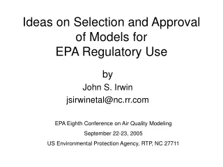 Ideas on Selection and Approval of Models for  EPA Regulatory Use