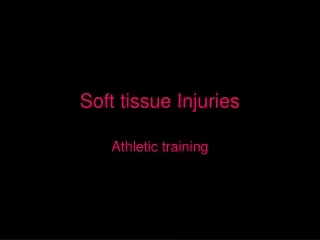 Soft tissue Injuries