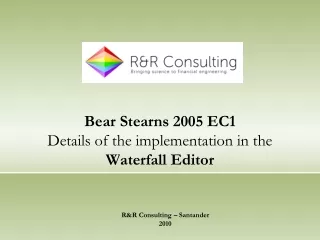 Bear Stearns 2005 EC1 Details of the implementation in the  Waterfall Editor