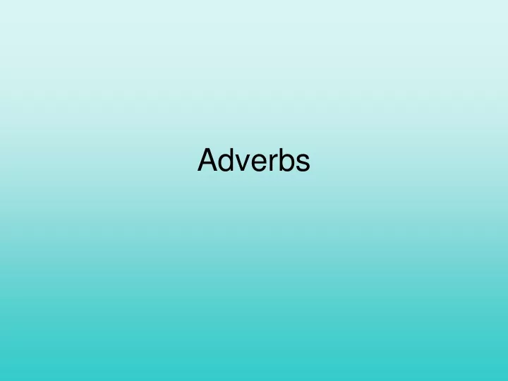 adverbs