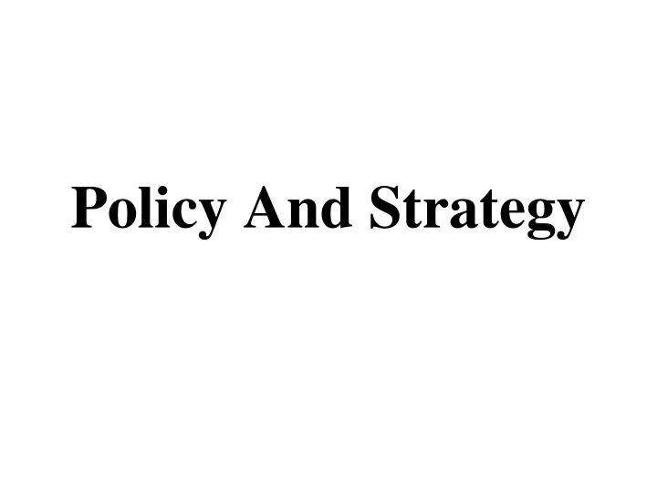 policy and strategy