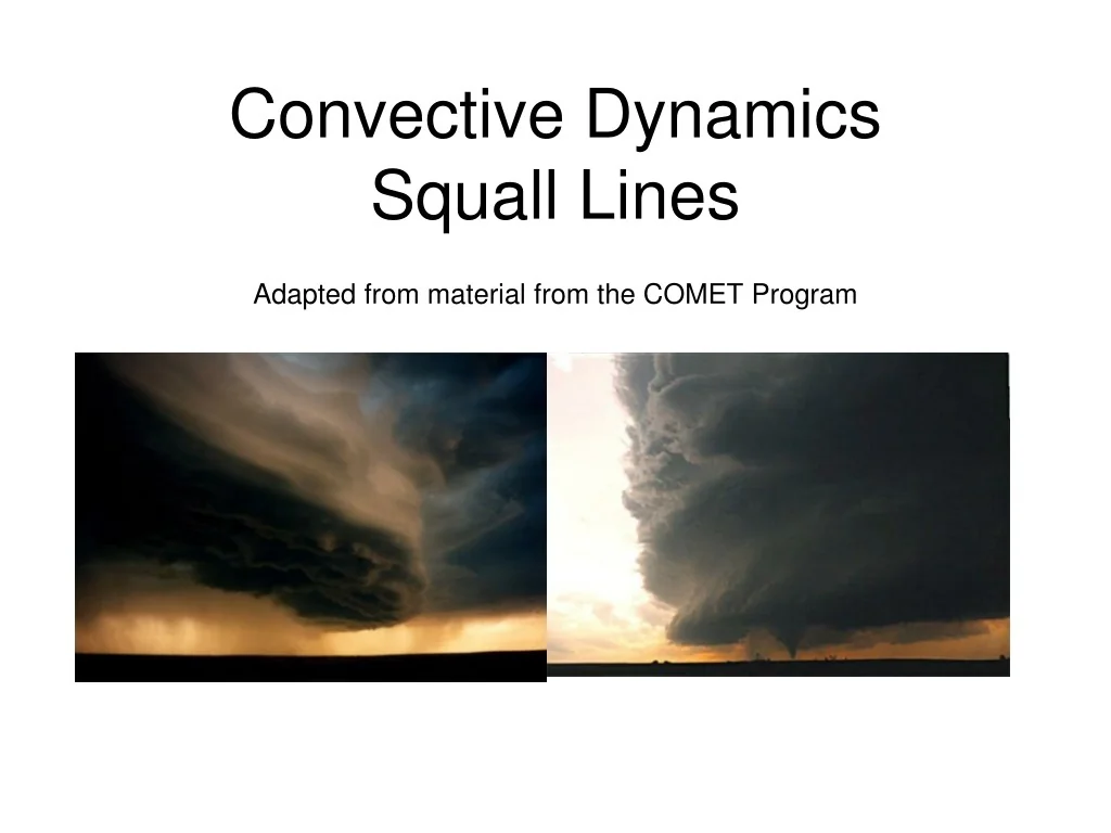 Squall Line Development PPT - Squall Lines: Formation, Lifecycle, and Environmental Influences ...