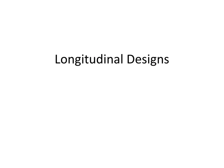 longitudinal designs