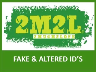 Fake &amp; Altered ID’s