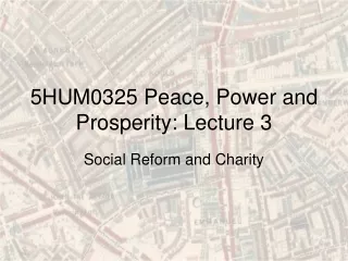 5HUM0325 Peace, Power and Prosperity: Lecture 3