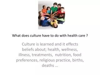 What does culture have to do with health care ?