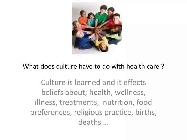 what does culture have to do with health care