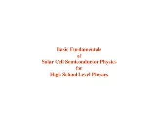 Basic Fundamentals of Solar Cell Semiconductor Physics for High School Level Physics