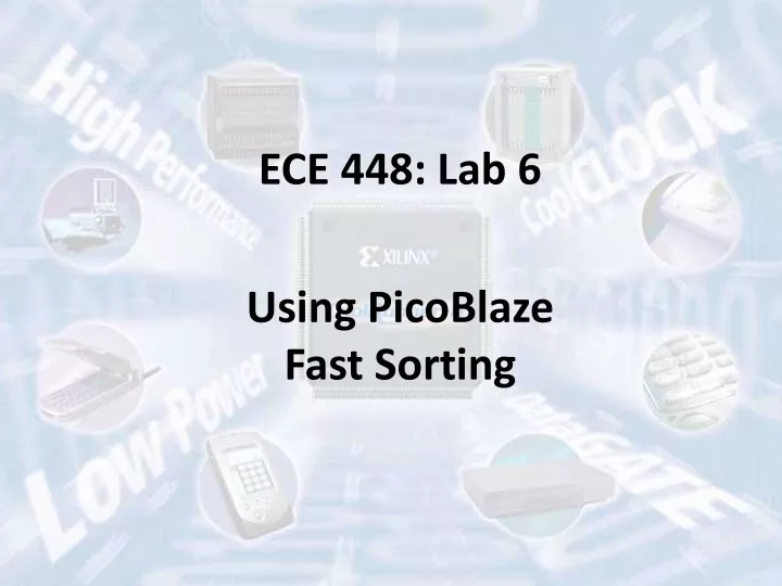 ece 448 lab 6 using picoblaze fast sorting