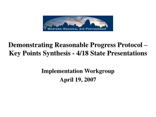 Demonstrating Reasonable Progress Protocol – Key Points Synthesis - 4/18 State Presentations