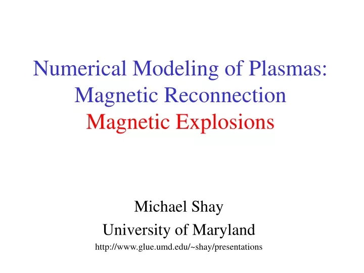 numerical modeling of plasmas magnetic reconnection magnetic explosions